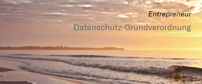Entrepreneur Februar 2018: Datenschutz-Grundverordnung