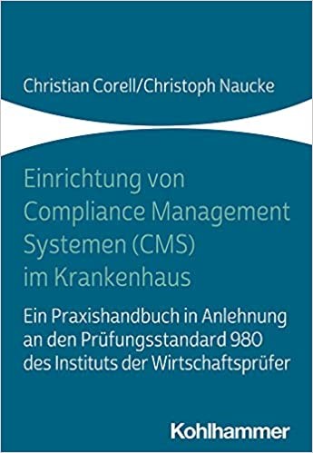 Einrichtung von Compliance Management Systemen (CMS) im Krankenhaus