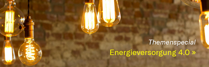 Themenspecial Energieversorgung 4.0